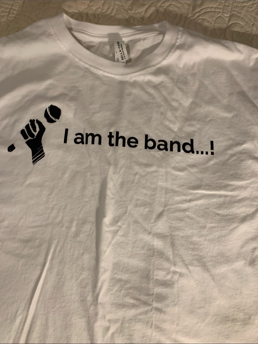 Bella Canvas White Short Sleeve Tee with Black 'I am the band...!' Graphic